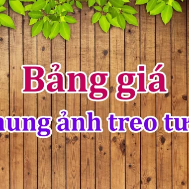 Bảng giá khung ảnh treo tường năm 2023